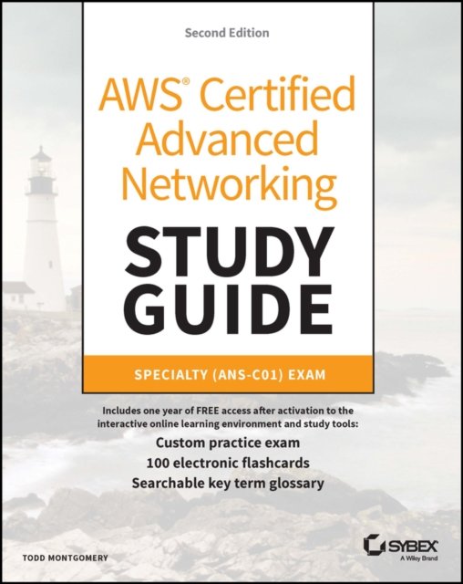 AWS Certified Advanced Networking Study Guide – Specialty (ANS–C01) Exam 2nd Edition