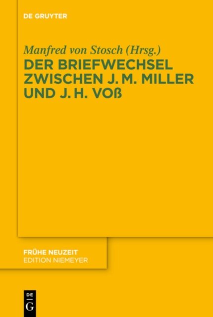 Briefwechsel zwischen Johann Martin Miller und Johann Heinrich Voß