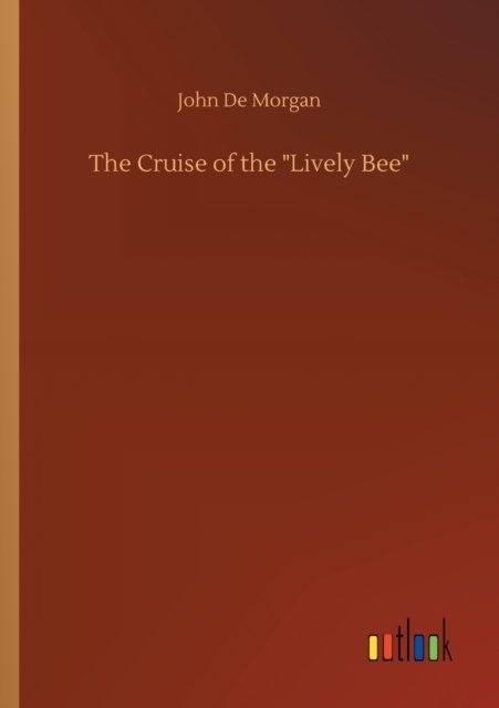 The Cruise of the Lively Bee