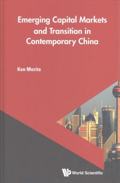 EMERGING CAPITAL MARKETS AND TRANSITION IN CONTEMPORARY CHN