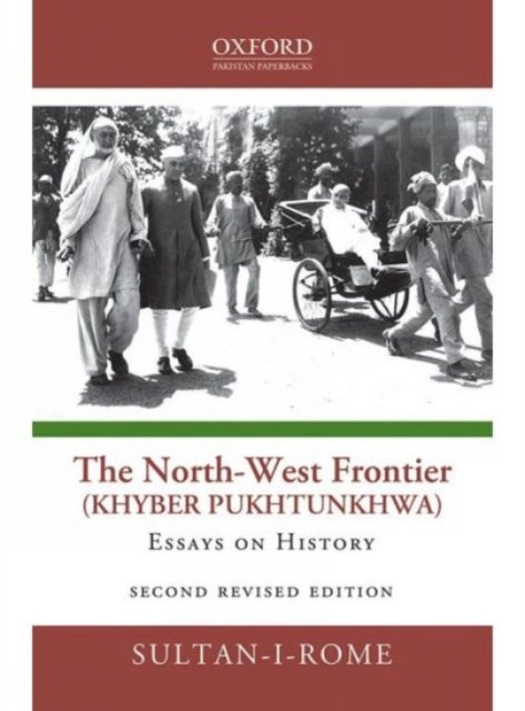 The North-West Frontier (Khyber Pakhtunkhwa)