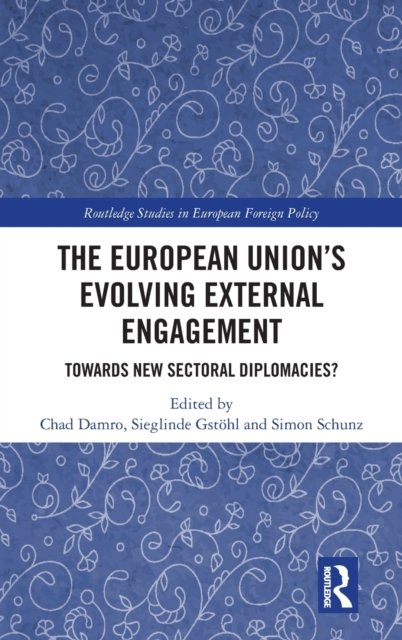 The European Union’s Evolving External Engagement