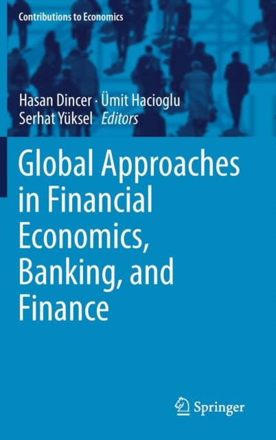 Global Approaches in Financial Economics, Banking, and Finance