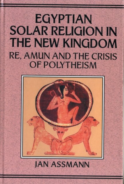 Egyptian Solar Religion in the New Kingdom