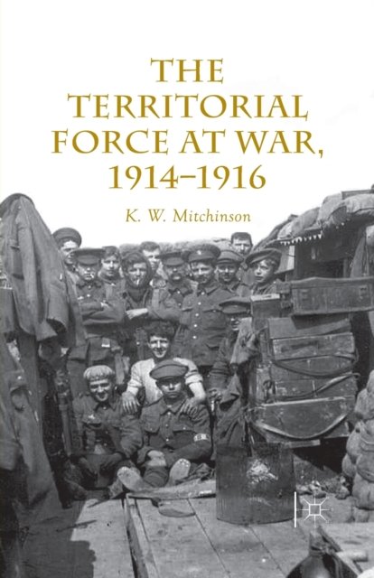The Territorial Force at War, 1914-16