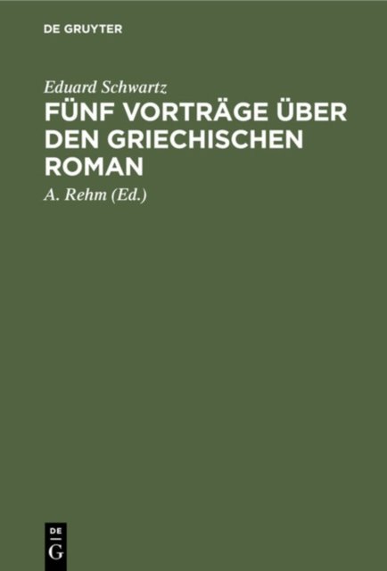 Funf Vortrage Uber Den Griechischen Roman