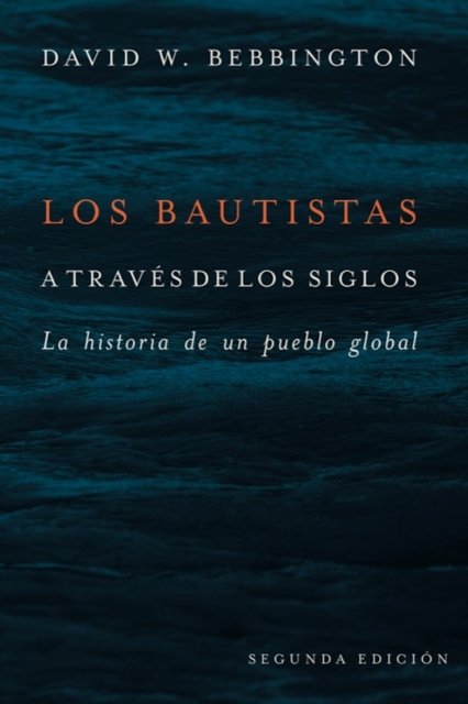 Los Bautistas a Traves De Los Siglos