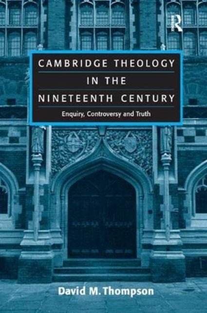Cambridge Theology in the Nineteenth Century
