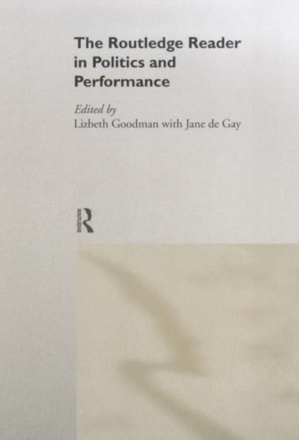 The Routledge Reader in Politics and Performance