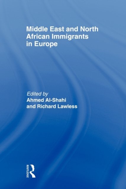 Middle East and North African Immigrants in Europe