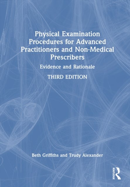 Physical Examination Procedures for Advanced Practitioners and Non-Medical Prescribers