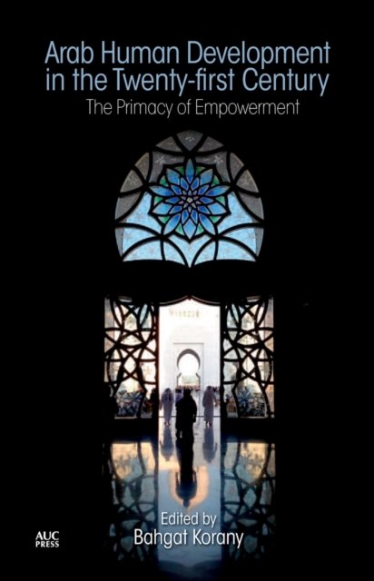 Arab Human Development in the Twenty-first Century