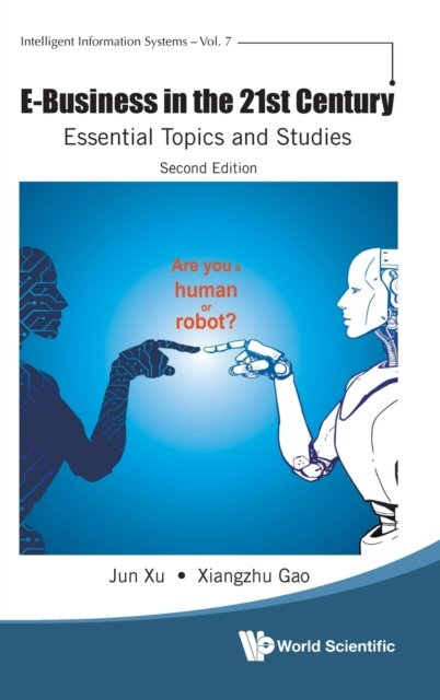 E-business In The 21st Century: Essential Topics And Studies