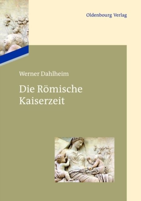 Die Romische Kaiserzeit
