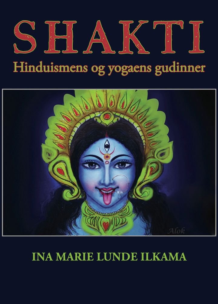 Shakti - hinduismens og yogaens gudinner