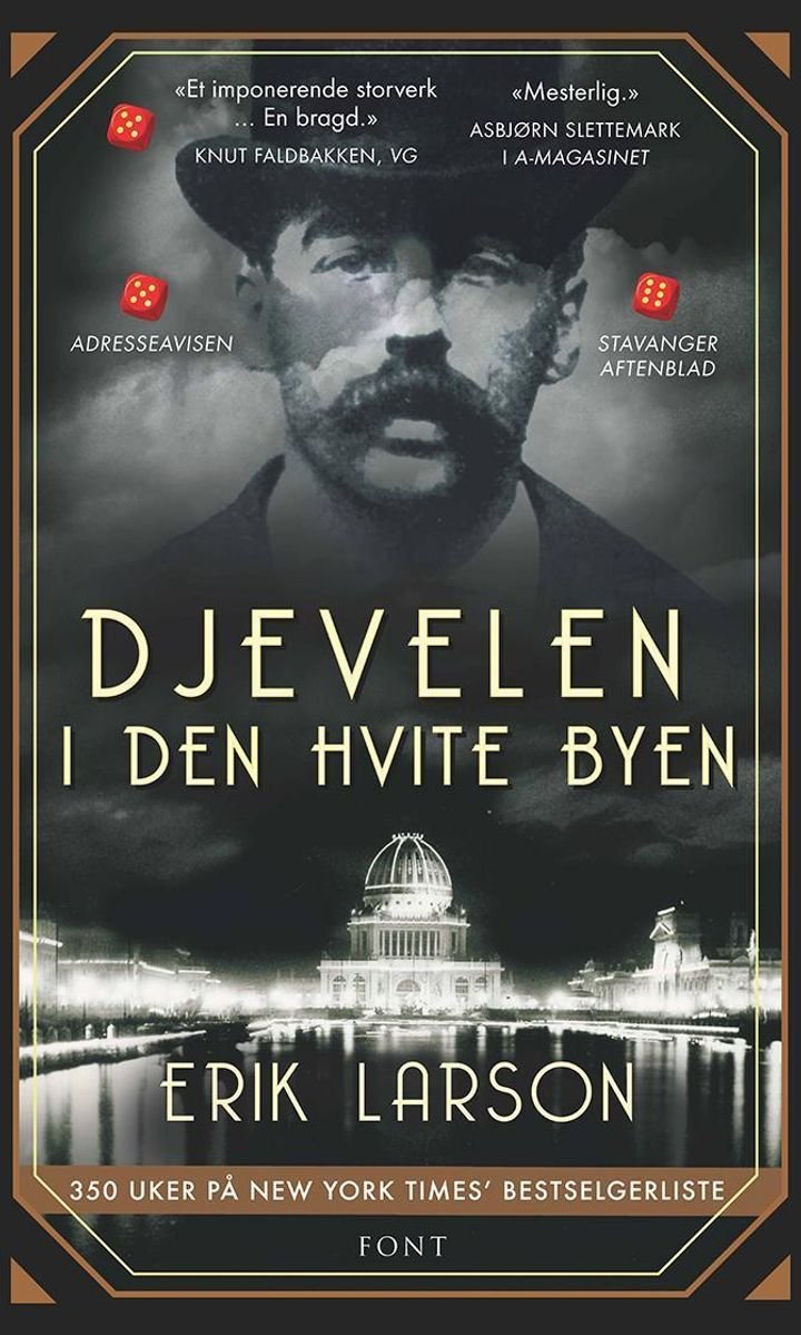 Djevelen i den hvite byen - mord, magi og mani på verdensutstillingen som forandret USA