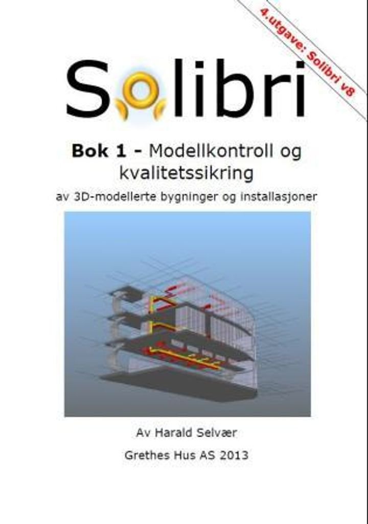 Solibri - modellkontroll og kvalitetssikring av 3D-modellerte bygninger og installasjoner