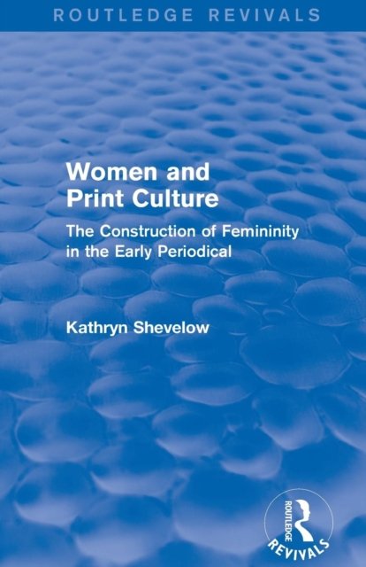 Women and Print Culture (Routledge Revivals)