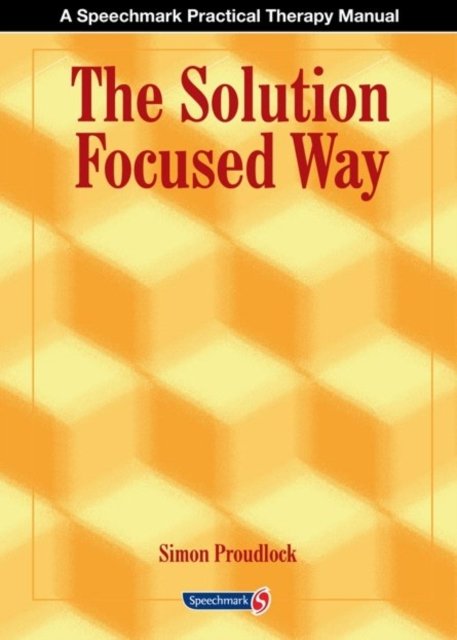 The Solution Focused Way