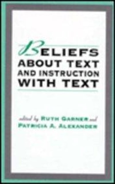 Beliefs About Text and Instruction With Text