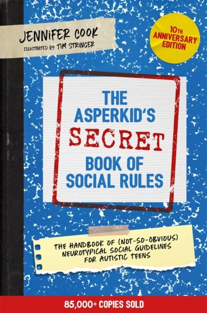 The Asperkid''s Secret Book of Social Rules