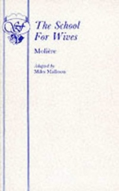 THE SCHOOL FOR WIVES
