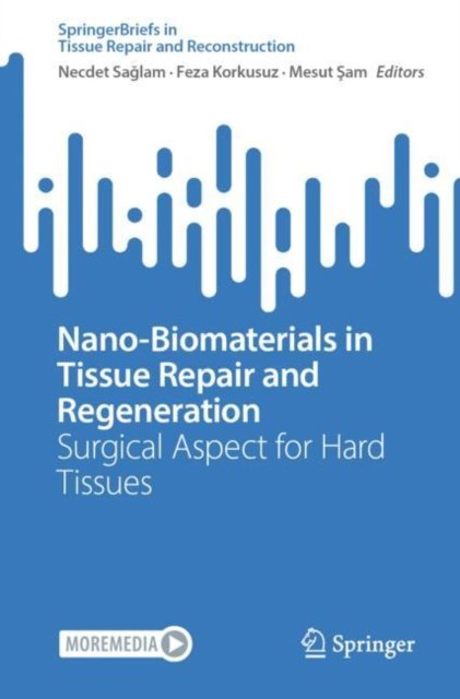 Nano-biomaterials in Tissue Repair and Regeneration