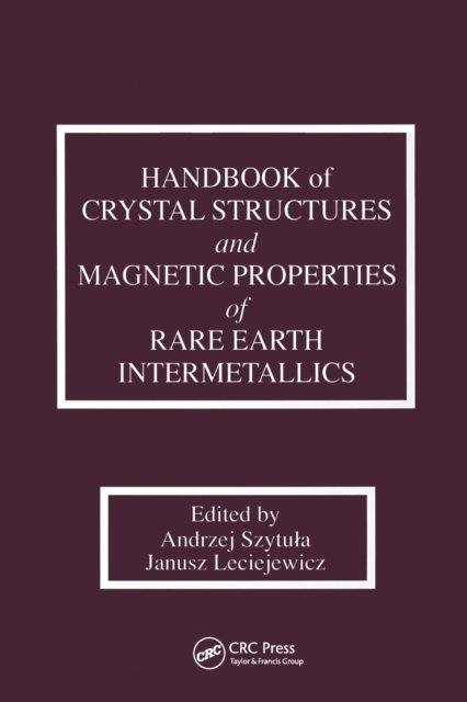 Handbook of Crystal Structures and Magnetic Properties of Rare Earth Intermetallics
