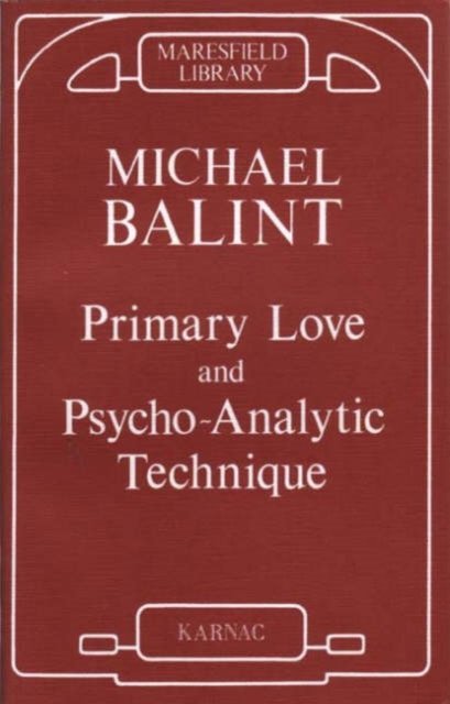 Primary Love and Psychoanalytic Technique