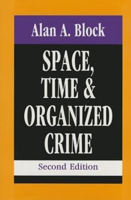 Space, Time & Organized Crime