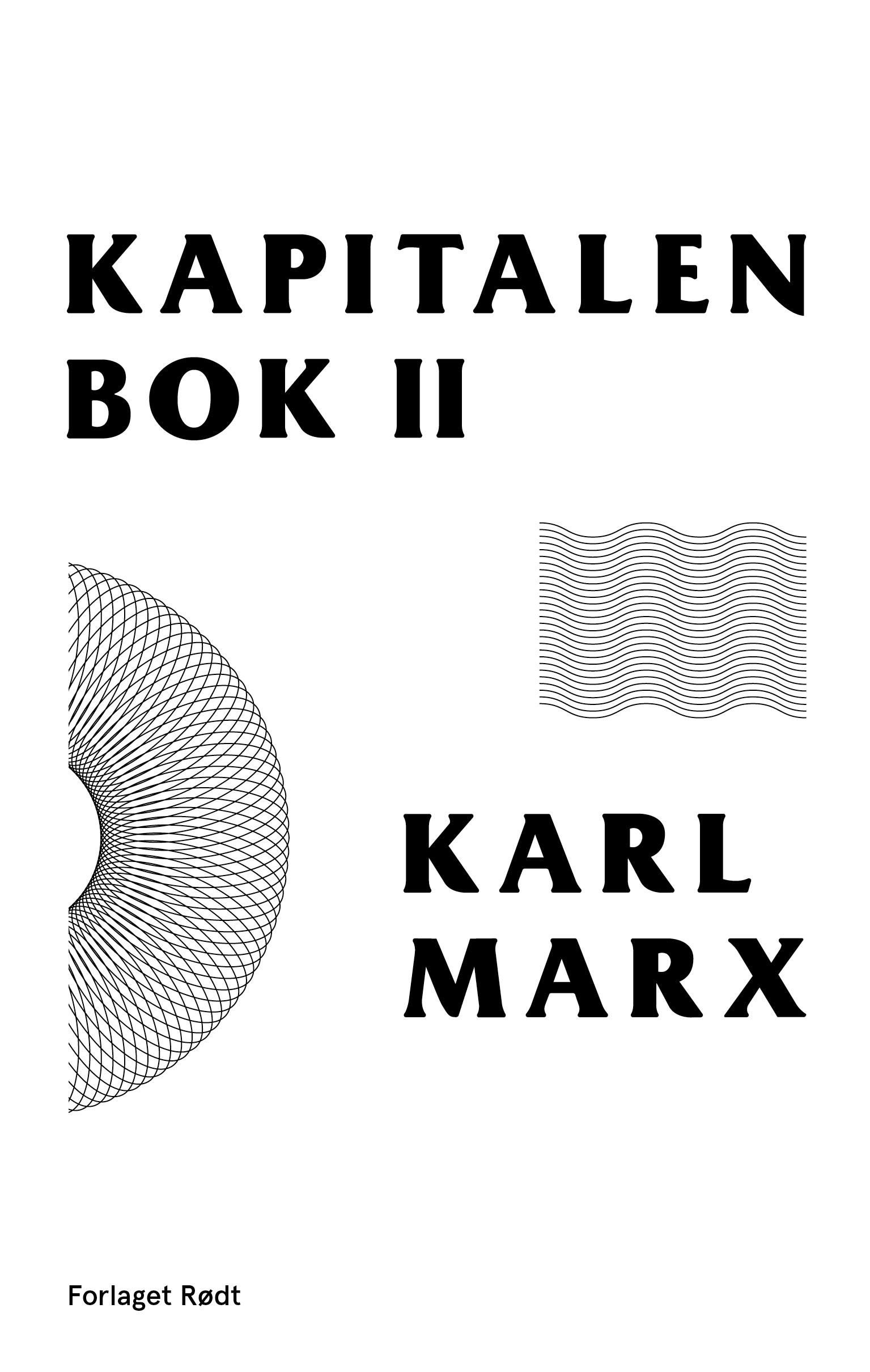 Kapitalen - Andre bok : Kapitalens sirkulasjonsprosess