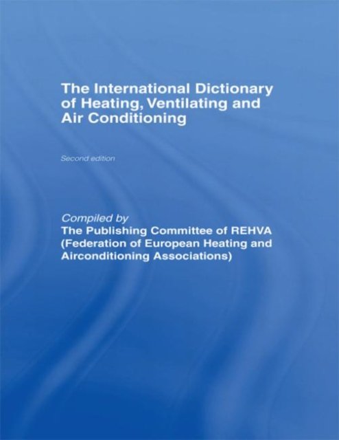 International Dictionary of Heating, Ventilating and Air Conditioning
