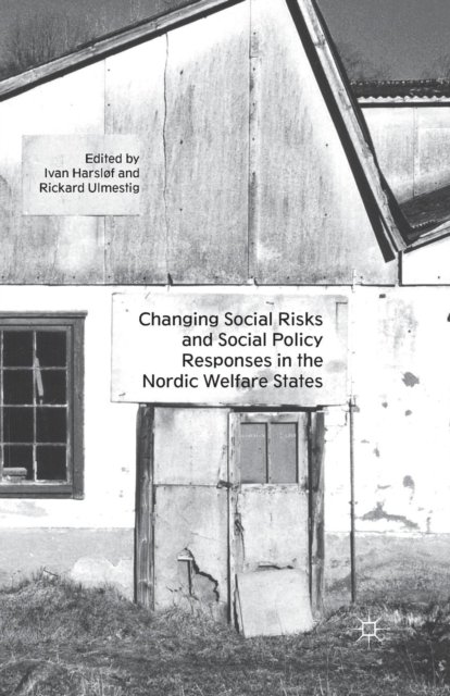 Changing Social Risks and Social Policy Responses in the Nordic Welfare States