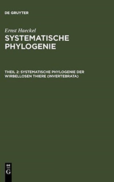 Systematische Phylogenie der wirbellosen Thiere (Invertebrata)