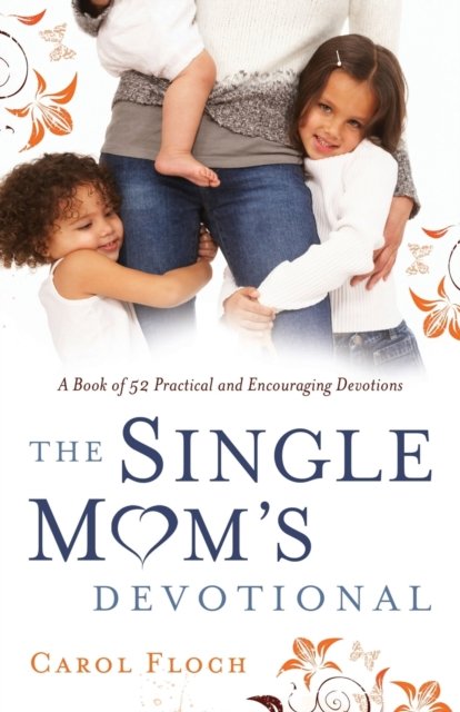 The Single Mom''s Devotional