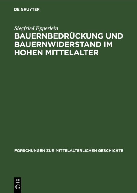 Bauernbedruckung Und Bauernwiderstand Im Hohen Mittelalter