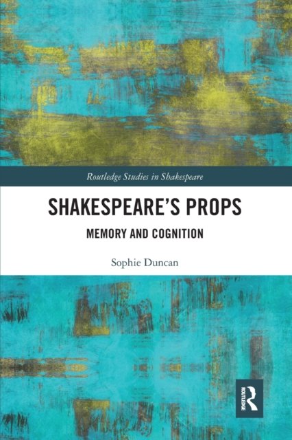 Shakespeare?s Props