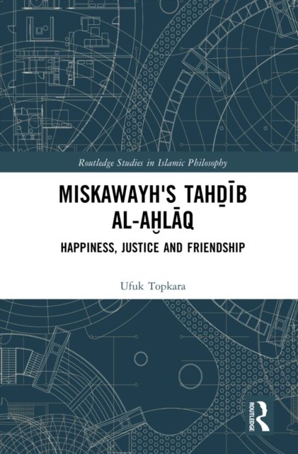 Miskawayh's Tahdib al-ahlaq