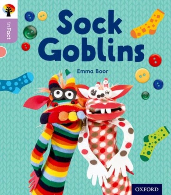 Oxford Reading Tree inFact: Oxford Level 1+: Sock Goblins