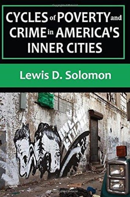 Cycles of Poverty and Crime in America''s Inner Cities