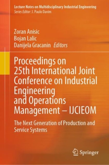 Proceedings on 25th International Joint Conference on Industrial Engineering and Operations Management – IJCIEOM
