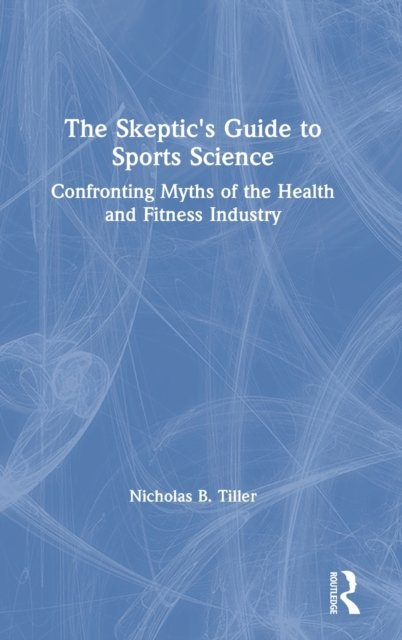 The Skeptic's Guide to Sports Science