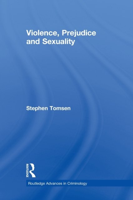 Violence, Prejudice and Sexuality