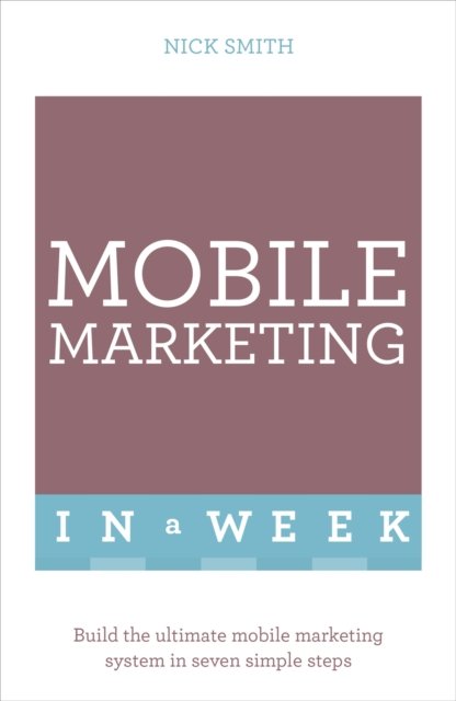 Mobile Marketing In A Week