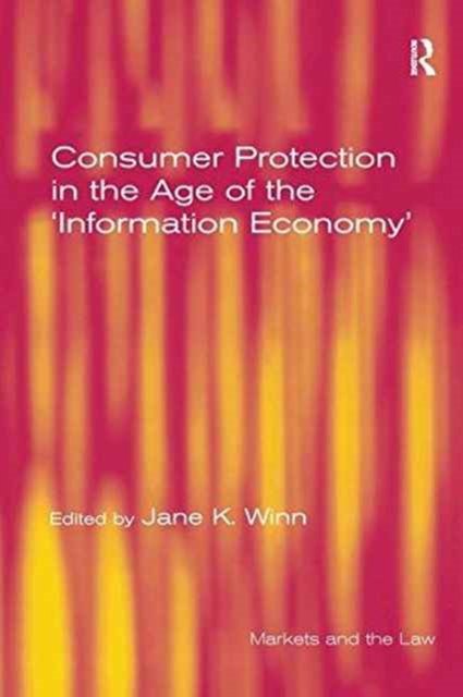 Consumer Protection in the Age of the Information Economy