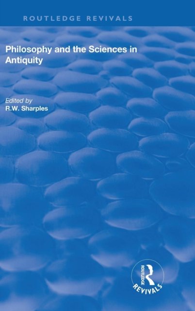Philosophy and the Sciences in Antiquity