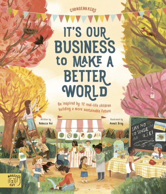 It''s Our Business to Make a Better World