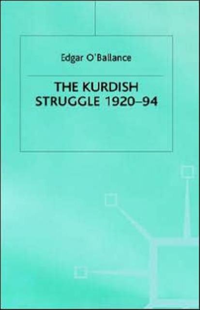 The Kurdish Struggle, 1920-94