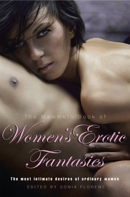Mammoth Book of Women''s Erotic Fantasies
