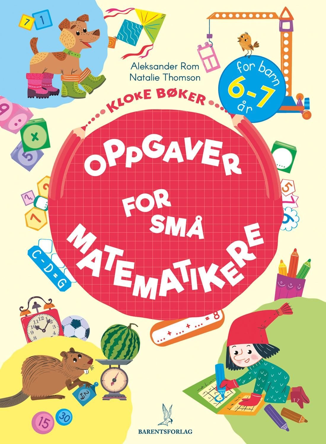 Oppgaver for små matematikere - for barn i 6-7 årsalderen